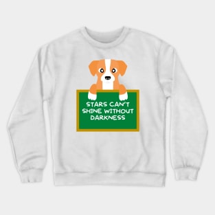 Advice Dog - Stars Can't Shine Without Darkness Crewneck Sweatshirt